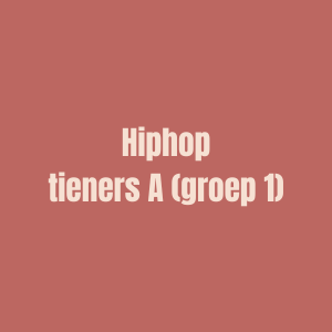 Hiphop tieners A (groep 1) dinsdag 18u-19u - VOLZET