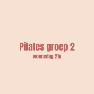 Pilates (groep 2) woensdag 21u-22u - VOLZET